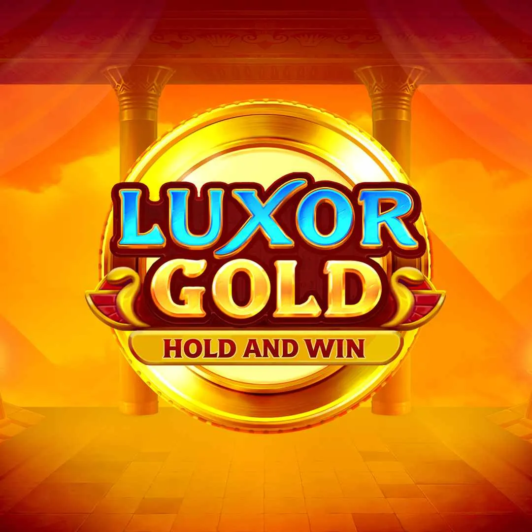 Luxor Gold Hold and Win Play